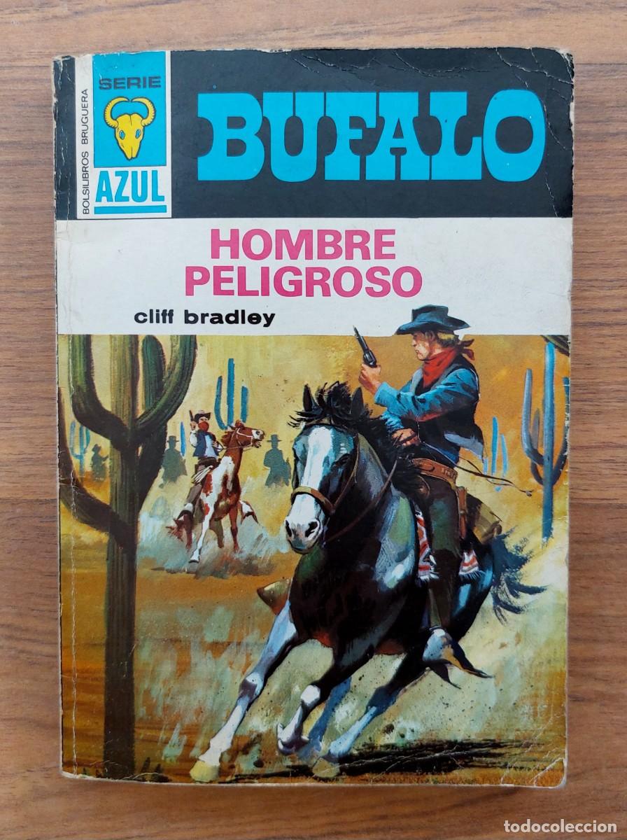 Libros de segunda mano: COLECCION BUFALO OESTE N&ordm; 9-HOMBRE PELIGROSO (CLIFF BRADLEY) NOVELAS-BOLSILIBROS-PULP