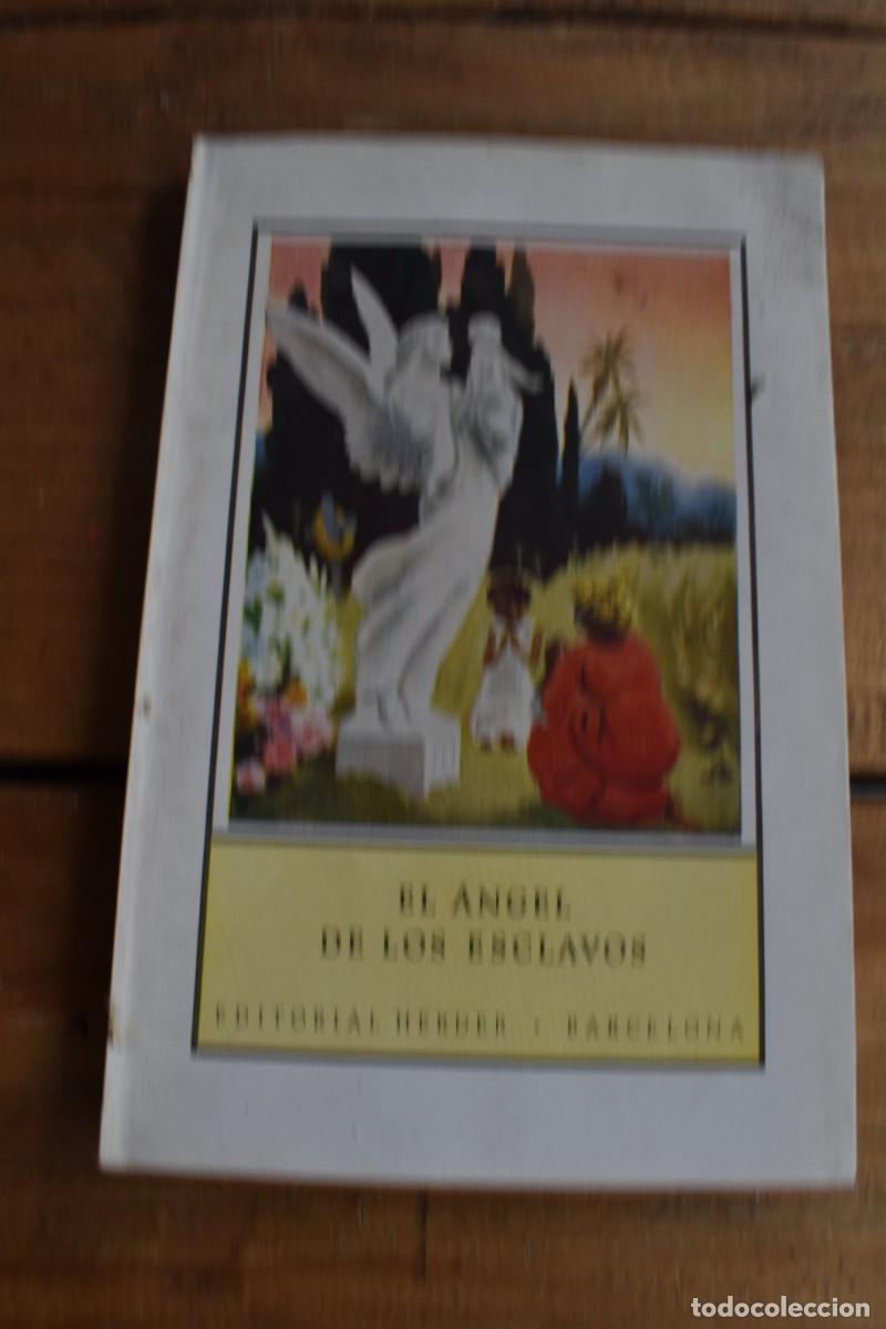 Libros de segunda mano: EL &Aacute;NGEL DE LOS ESCLAVOS. Ambrosio Schupp. Herder Col. Desde Lejanas Tierras 22