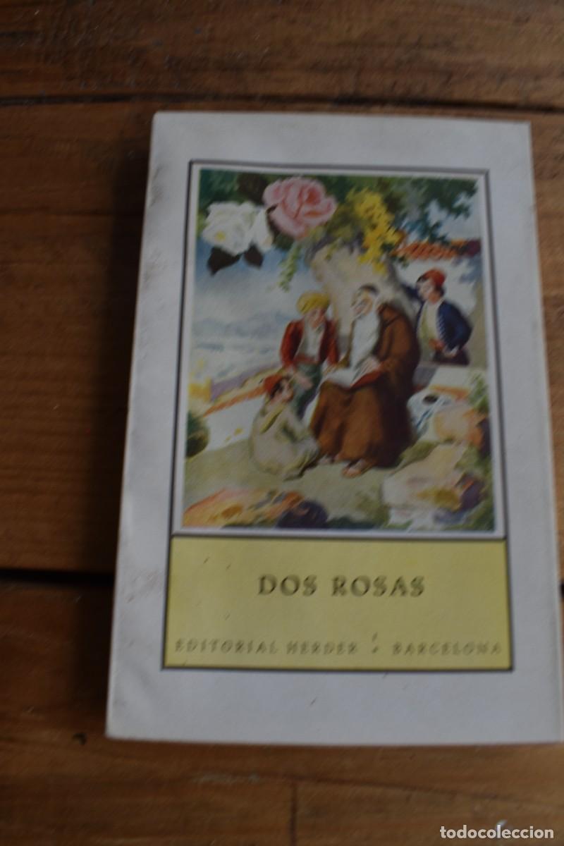 Libros de segunda mano: DOS ROSAS. Antonio Huonder. Herder Col. Desde Lejanas Tierras 21