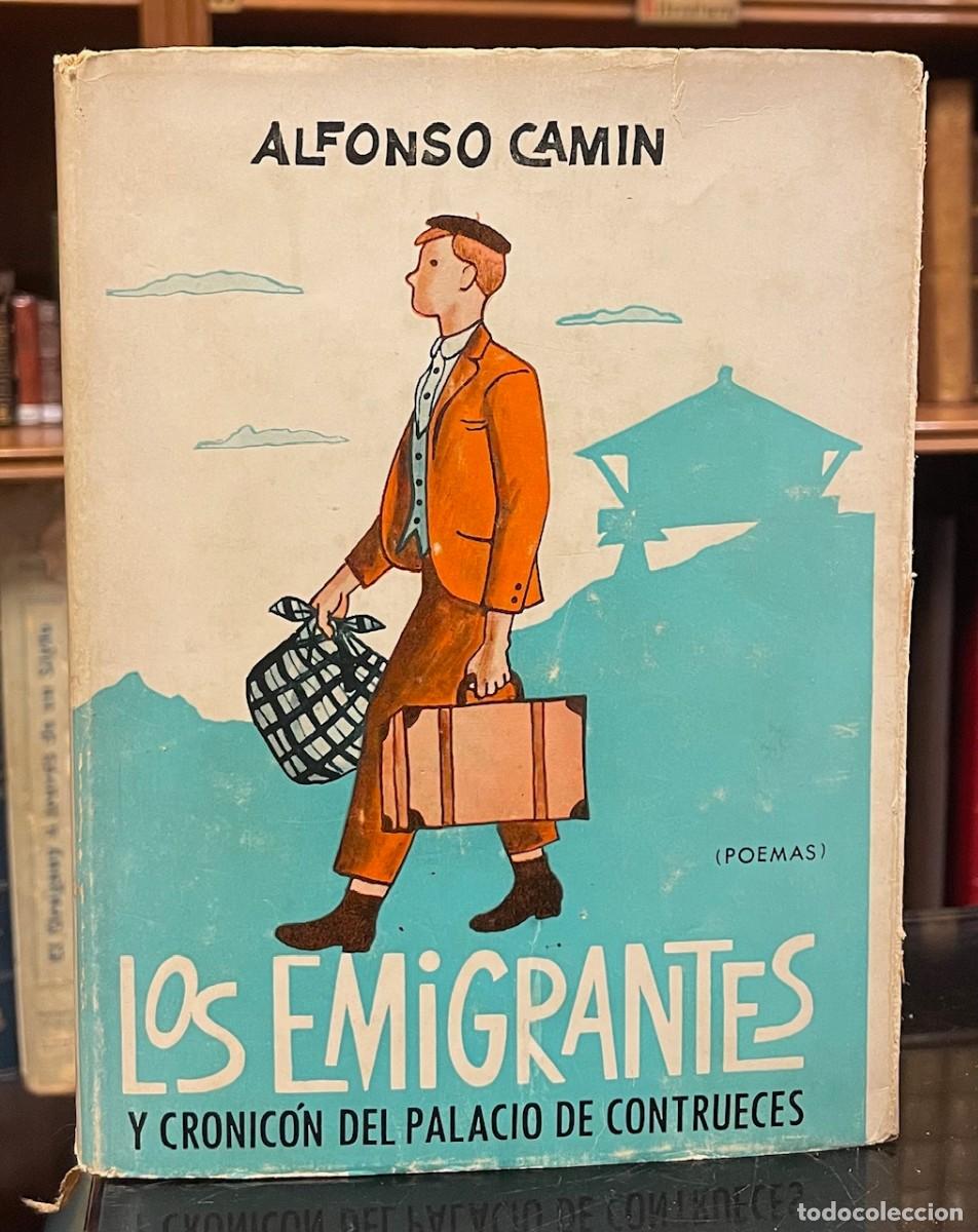 Libros de segunda mano: Los Emigrantes y Cronic&oacute;n del Palacio de Contrueces - Alfonso Camin