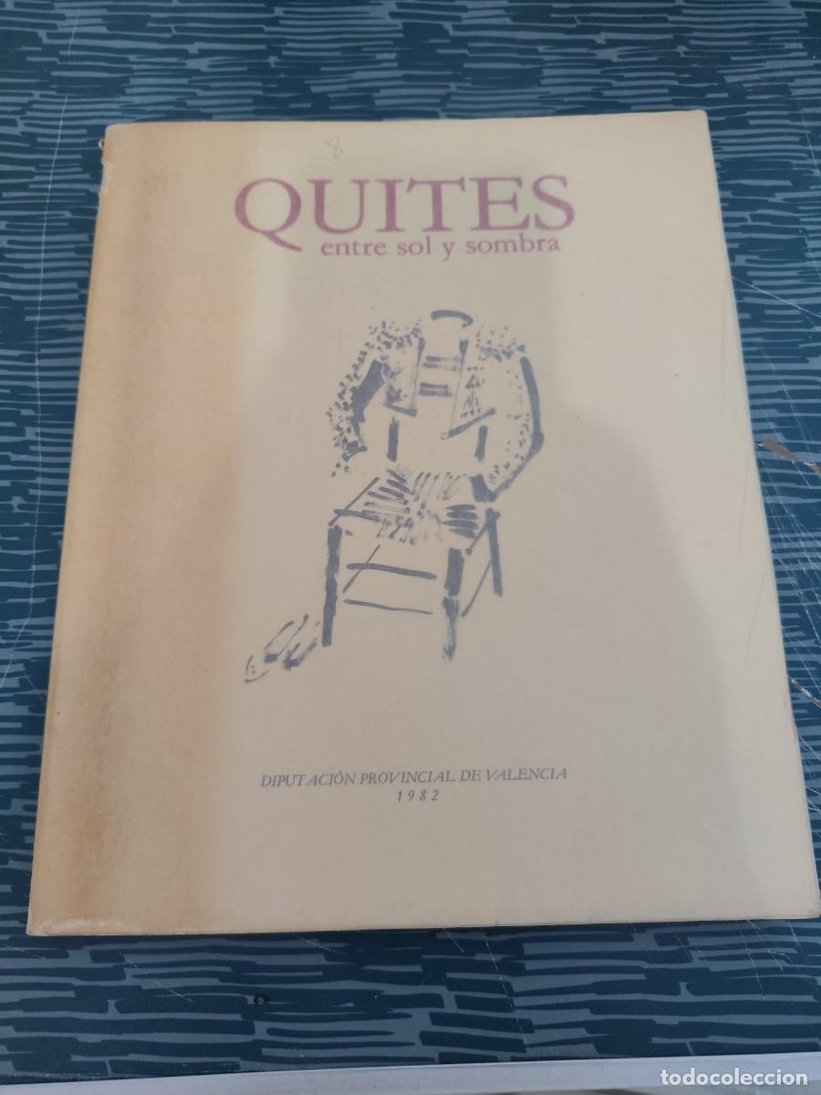 Libros de segunda mano: QUITES ENTRE SOL Y SOMBRA, DIPUTACI&Oacute;N PROVINCIAL DE VALENCIA,1982,74 P&Aacute;GINAS.