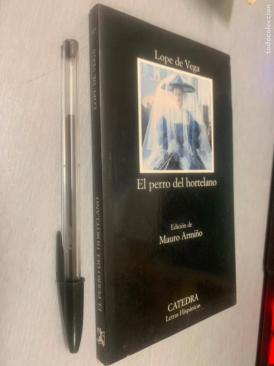 Libros de segunda mano: EL PERRO DEL HORTELANO / LOPE DE VEGA / C&Aacute;TEDRA 2000