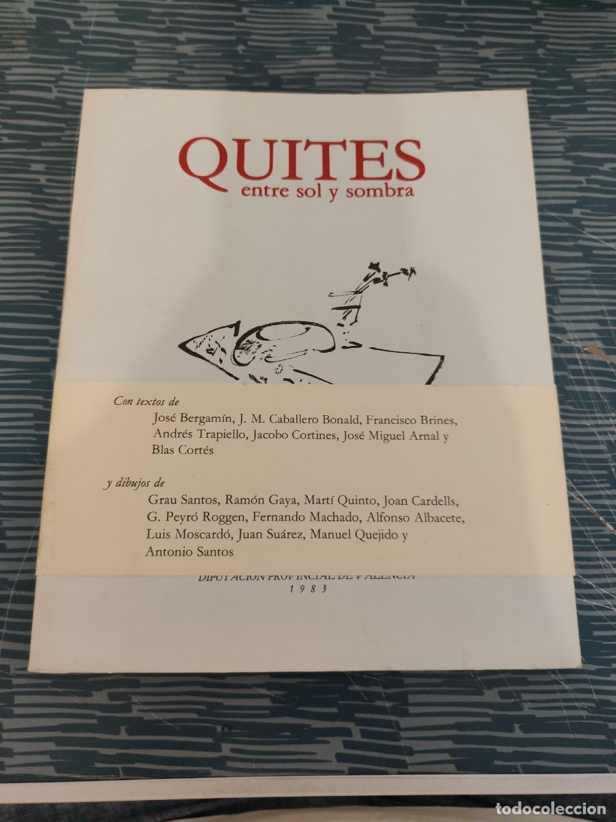 Libros de segunda mano: QUITES ENTRE SOL Y SOMBRA, DIPUTACI&Oacute;N PROVINCIAL DE VALENCIA,1983,79 P&Aacute;GINAS.