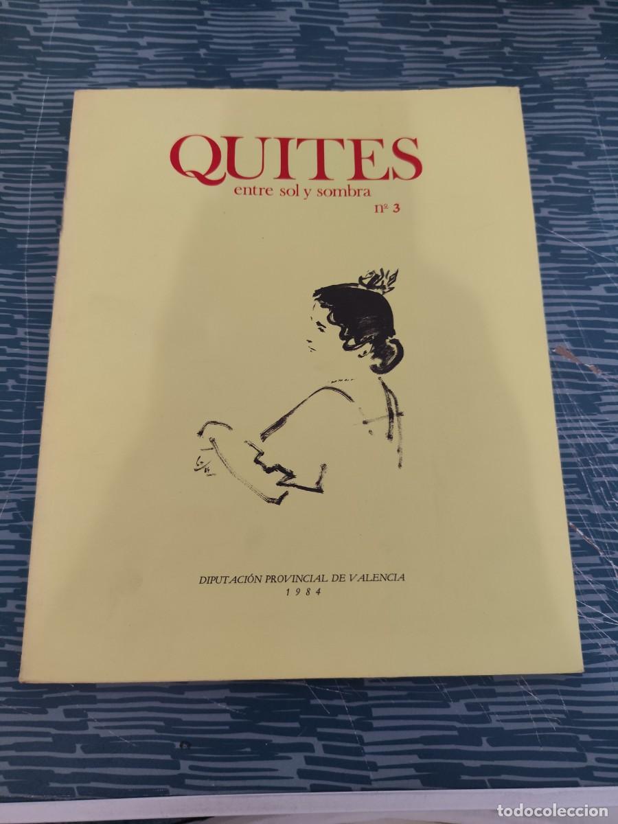 Libros de segunda mano: QUITES ENTRE SOL Y SOMBRA, DIPUTACI&Oacute;N PROVINCIAL DE VALENCIA,NUM.3,1984,78 P&Aacute;GINAS.