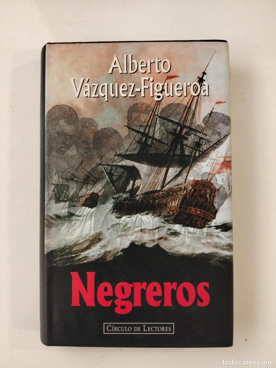 Libros de segunda mano: Negreros [Alberto V&aacute;zquez-Figueroa]