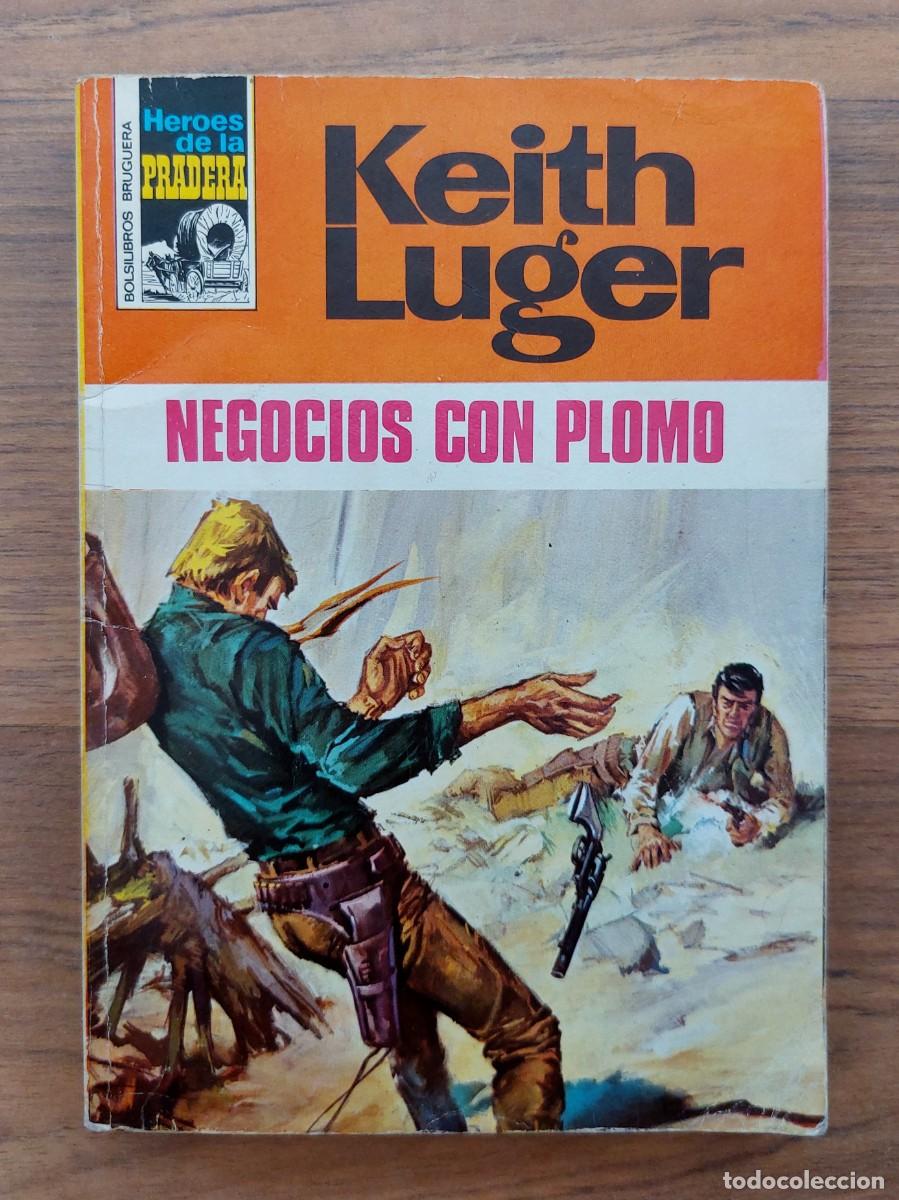 Libros de segunda mano: COLECCION HEROES DE LA PRADERA OESTE N&ordm; 152-NOGOCIOS CON PLOMO (KEITH LUGER) NOVELAS-BOLSILIBROS-PUL