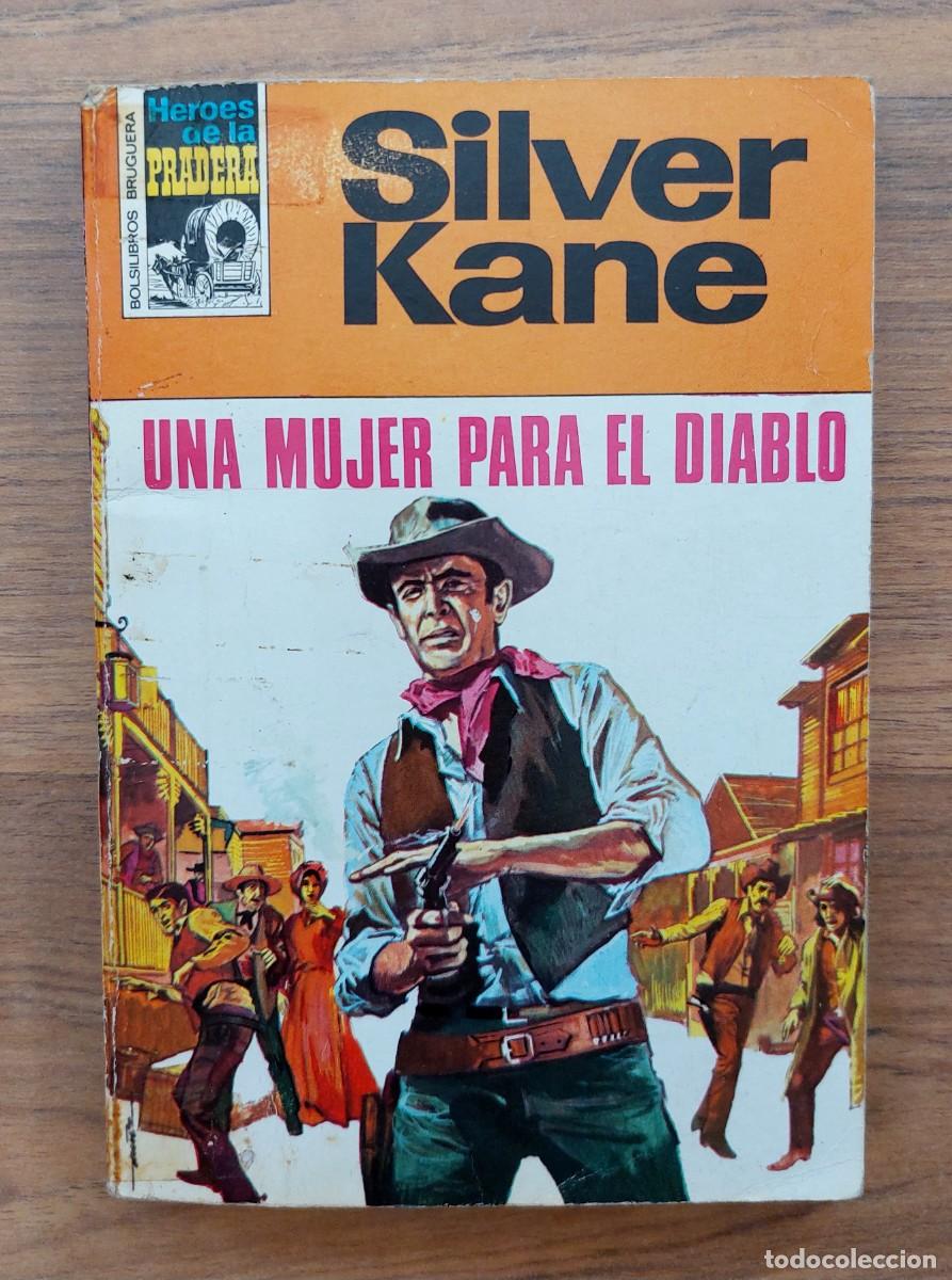 Libros de segunda mano: COLECCION HEROES DE LA PRADERA OESTE N&ordm; 129-UNA MUJER PARA EL DIABLO (SILVER KANE) NOVELAS-PULP