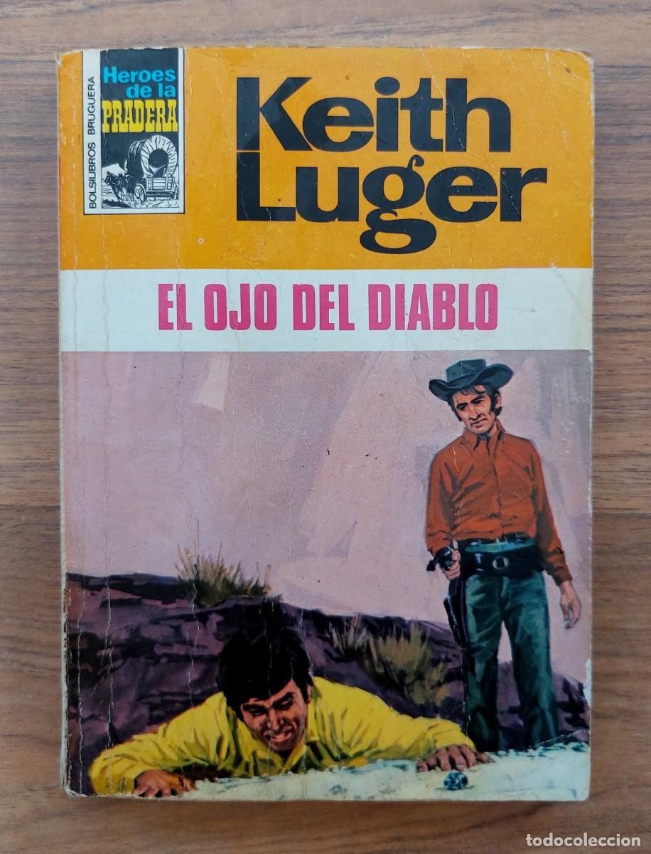 Libros de segunda mano: COLECCION HEROES DE LA PRADERA OESTE N&ordm; 114-EL OJO DEL DIABLO (KEITH LUGER) NOVELAS-BOLSILIBROS-PULP