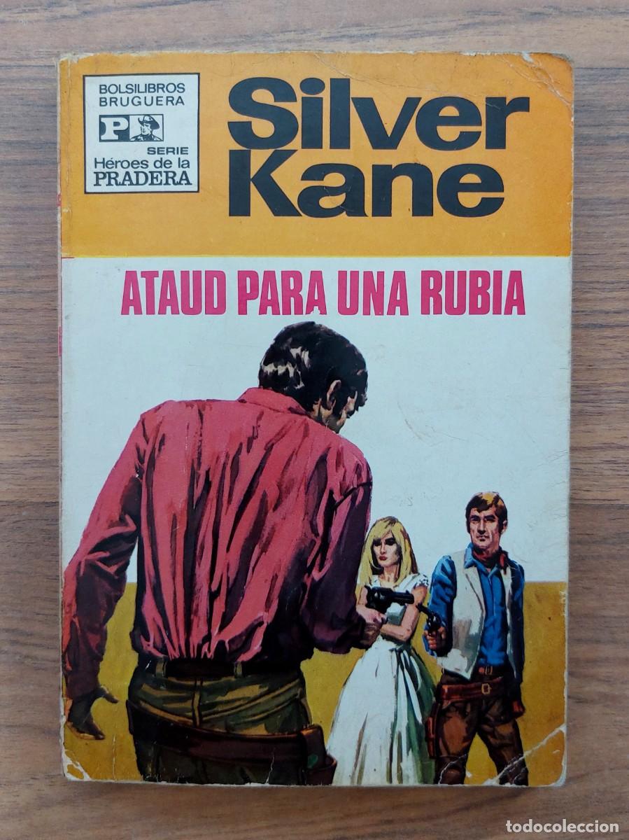 Libros de segunda mano: COLECCION HEROES DE LA PRADERA OESTE N&ordm; 9-ATAUD PARA UNA RUBIA (SILVER KANE) NOVELAS-BOLSILIBROS-PUL