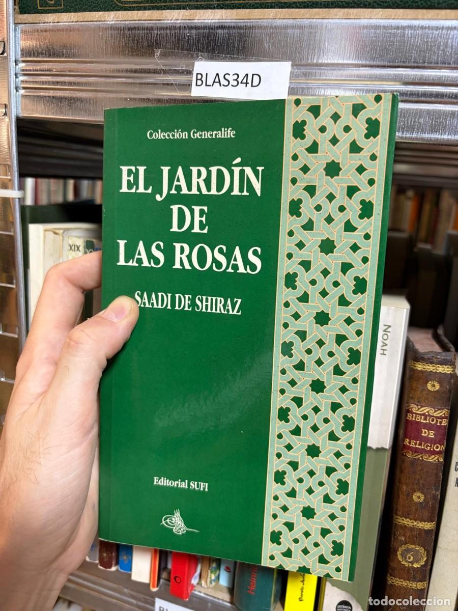 Libros de segunda mano: BLAS34D EL JARD&Iacute;N DE LAS ROSAS &mdash; Saadi de Shiraz &mdash; Colecci&oacute;n Generalife &mdash; Editorial Sufi