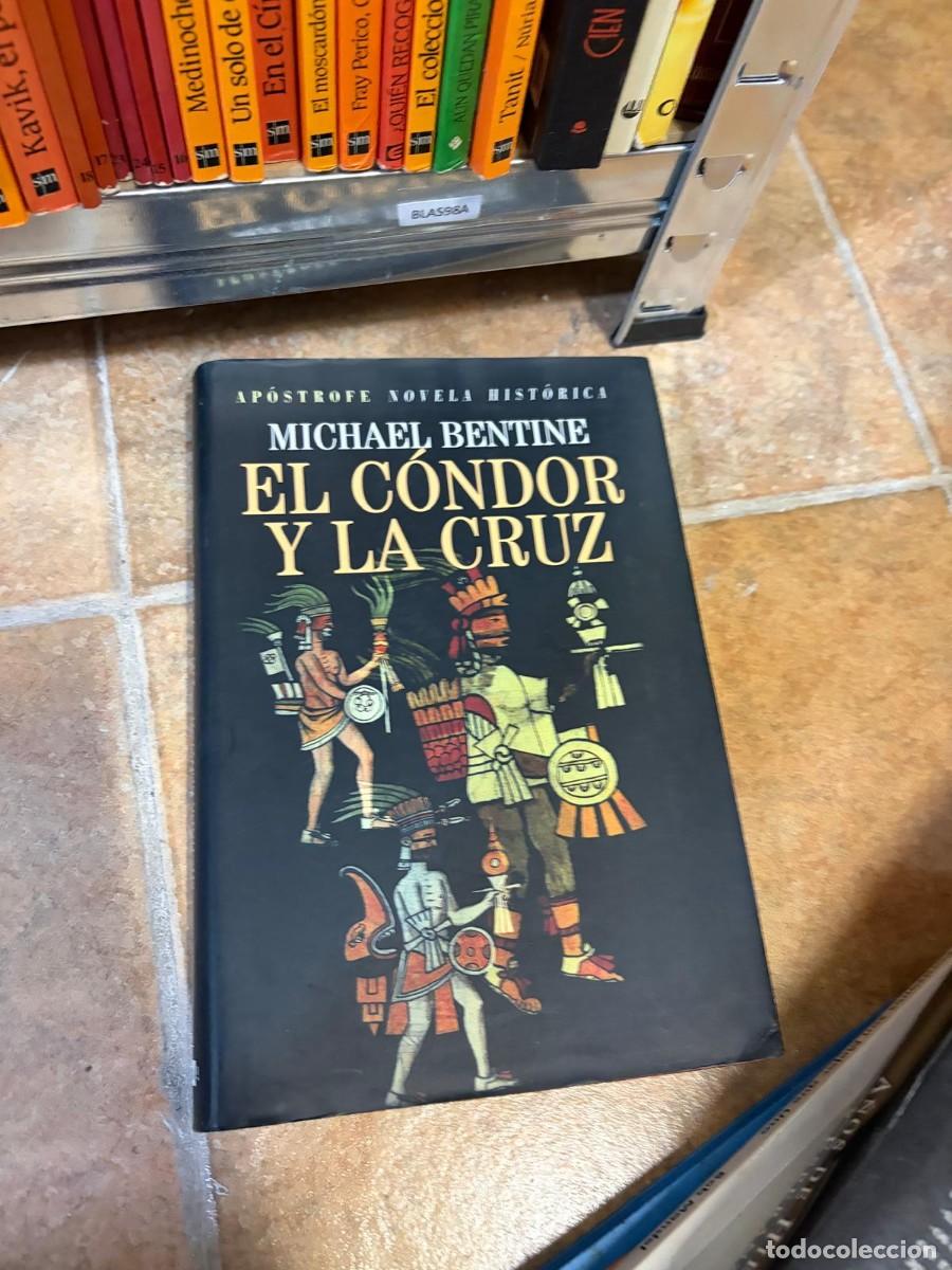 Libros de segunda mano: BLAS98A EL C&Oacute;NDOR Y LA CRUZ &mdash; Michael Bentine &mdash; Ap&oacute;strofe