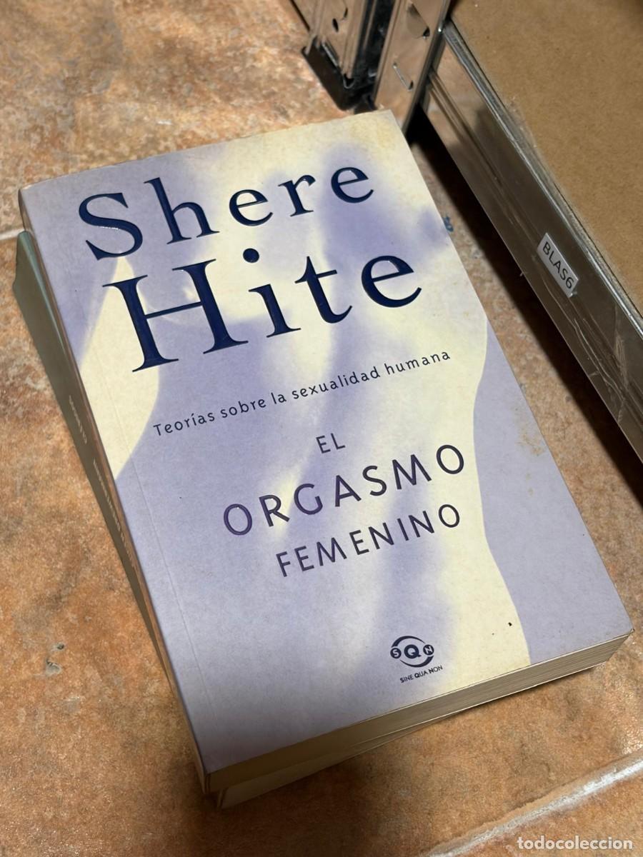 Libros de segunda mano: BLAS6 SHERE HITE. EL ORGASMO FEMENINO &mdash; Shere Hite &mdash; Sine Qua Non