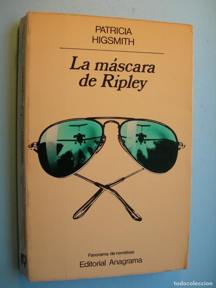 Libros de segunda mano: LA M&Aacute;SCARA DE RIPLEY / PATRICIA HIGSMITH / NARRATIVA