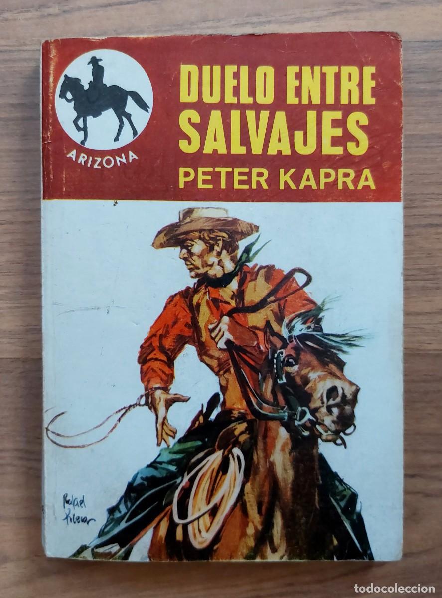 Libros de segunda mano: COLECCION ARIZONA OESTE TORAY N&ordm; 392-DUELO ENTRE SALVAJES (PETER KAPRA) NOVELAS-BOLSILIBROS-PULP