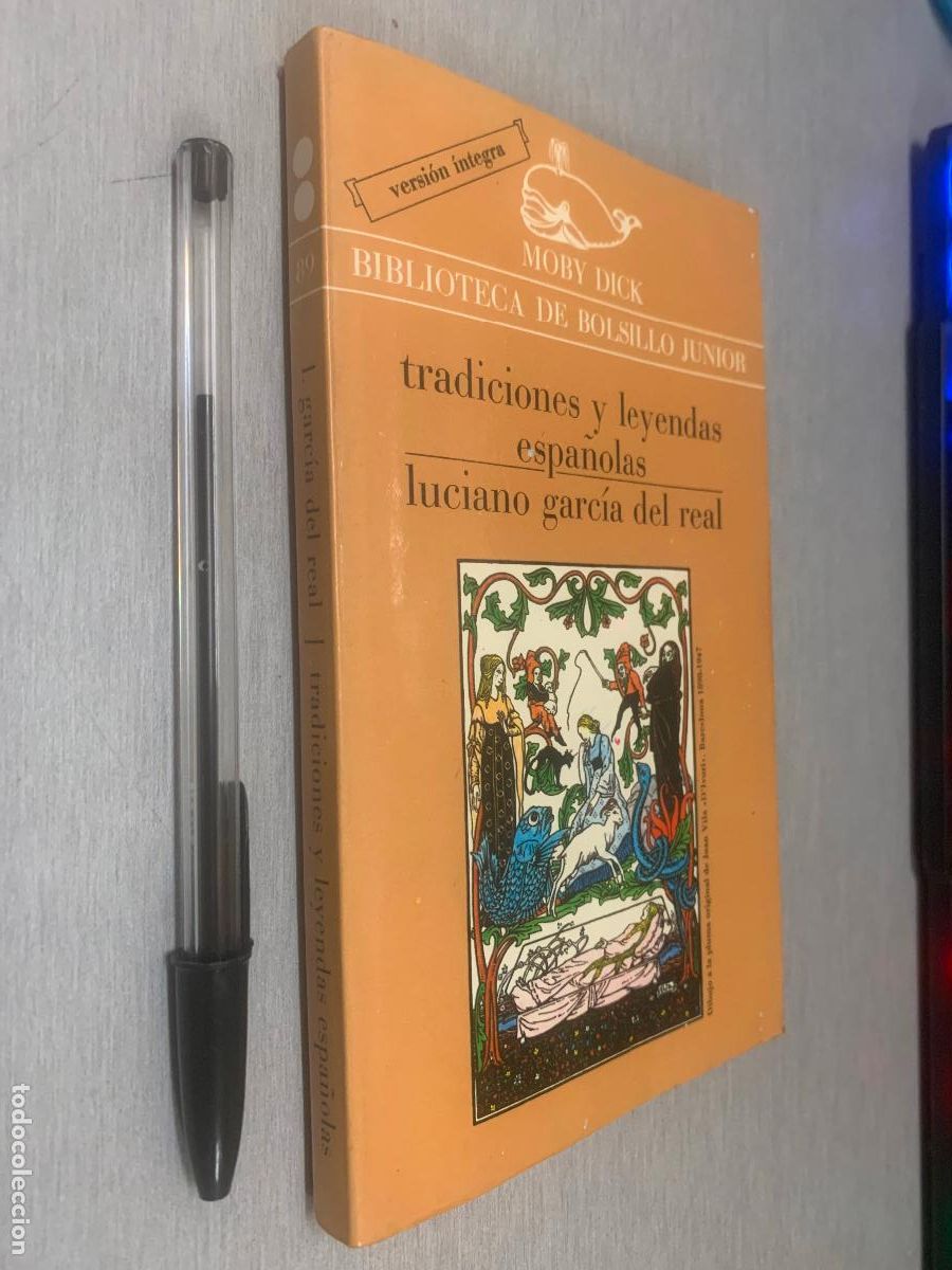 Libros de segunda mano: TRADICIONES Y LEYENDAS ESPA&Ntilde;OLAS / LUCIANO GARC&Iacute;A DEL REAL / MOBY DICK BIBLIOTECA BOLSILLO 1980