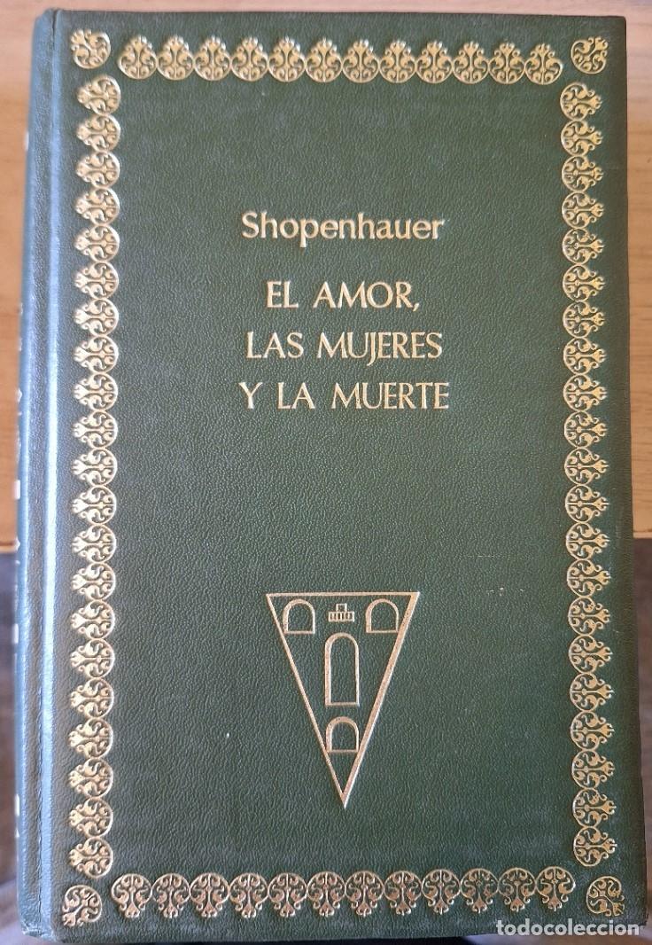 Gebrauchte B&uuml;cher: EL AMOR, LAS MUJERES Y LA MUERTE. - SHOPENHAUER, Arthur.