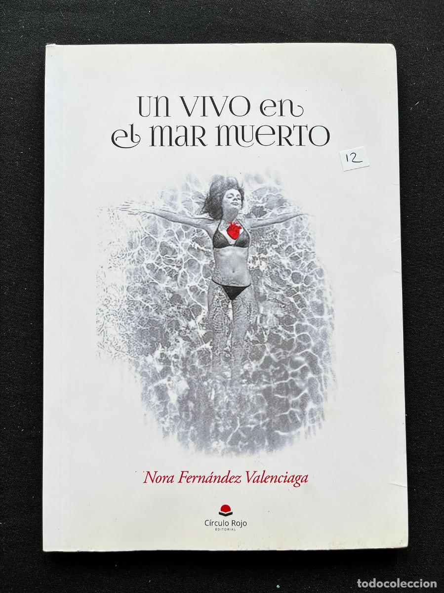 Libros de segunda mano: UN VIVO EN EL MAR MUERTO. NORA FERN&Aacute;NDEZ VALENCIAGA. 2021. EDIT. CIRCULO ROJO. FIRMADO