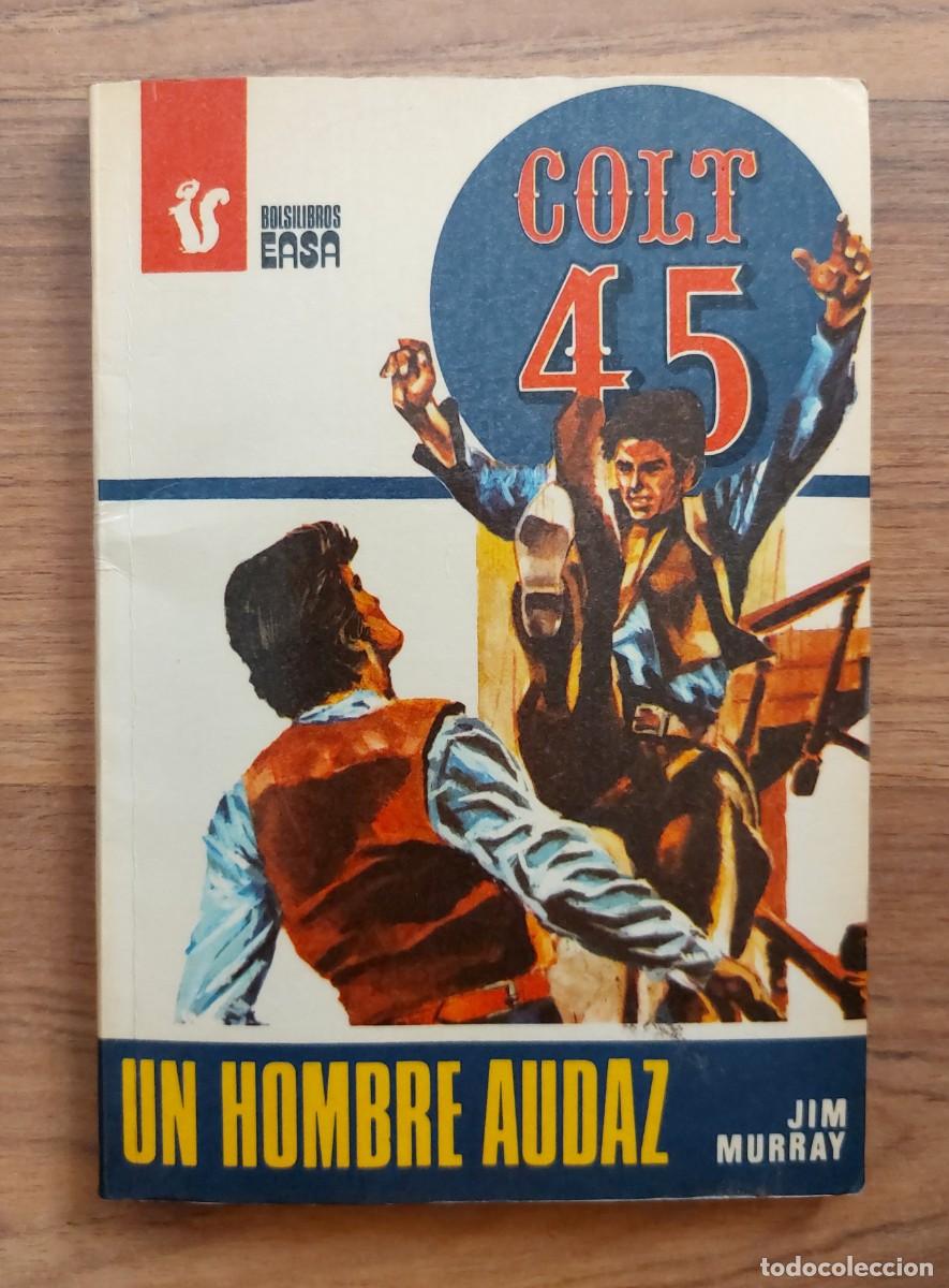 Libros de segunda mano: COLECCION EASA COLT 45 OESTE N&ordm; 221-UN HOMBRE AUDAZ (JIM MURRAY) NOVELAS-BOLSILIBROS-PULP