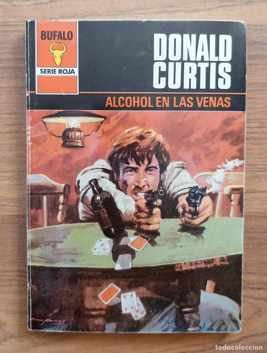 Libros de segunda mano: COLECCION BUFALO OESTE N&ordm; 1427-ALCOHOL EN LAS VENAS (DONALD CURTIS) NOVELAS-BOLSILIBROS-PULP