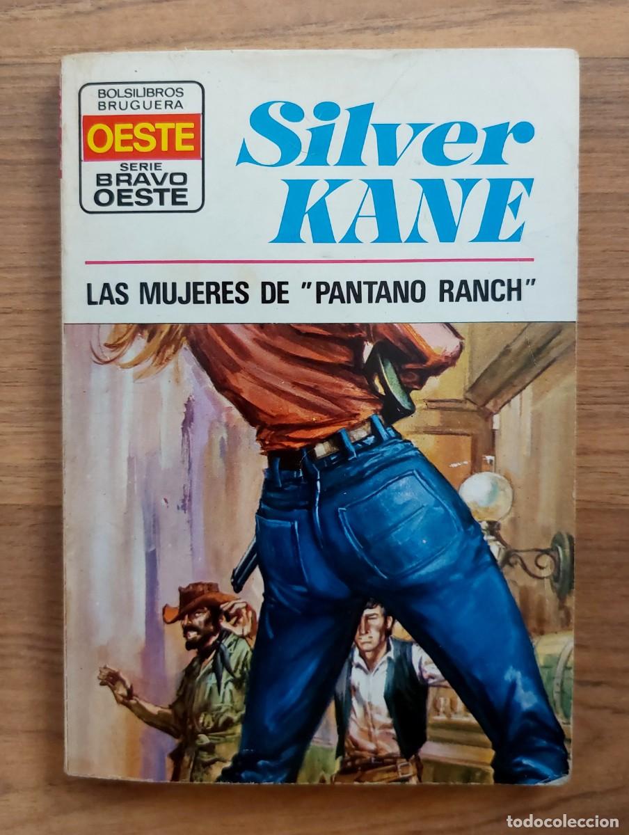 Libros de segunda mano: COLECCION BRAVO OESTE N&ordm; 742-LAS MUJERES DE PANTANO RANCH (SILVER KANE) NOVELAS-BOLSILIBROS-PULP