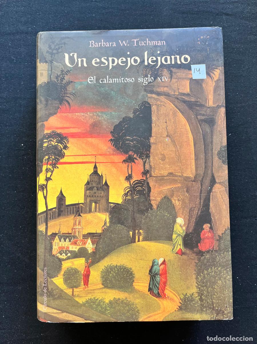Libros de segunda mano: UN ESPEJO LEJANO. BARBARA W. TUCHMAN. 1979