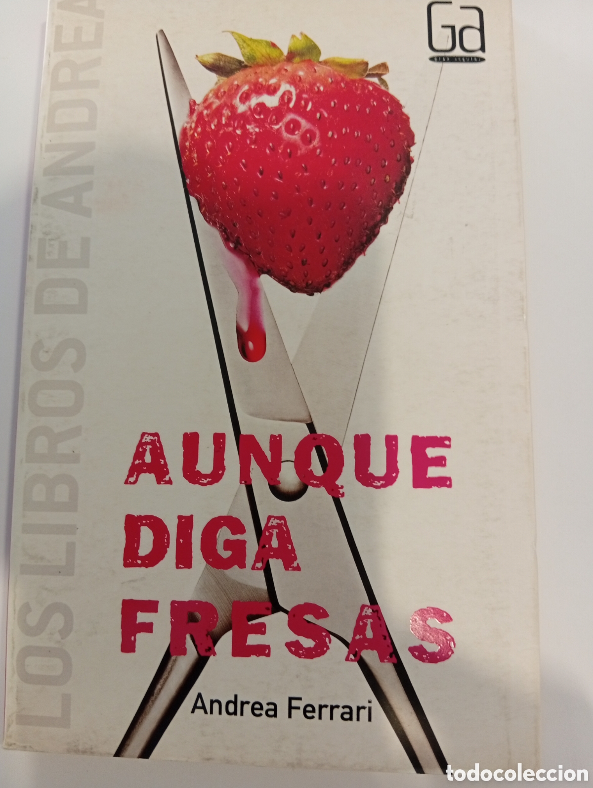 Libros de segunda mano: Aunque diga fresas Andrea Ferrari
