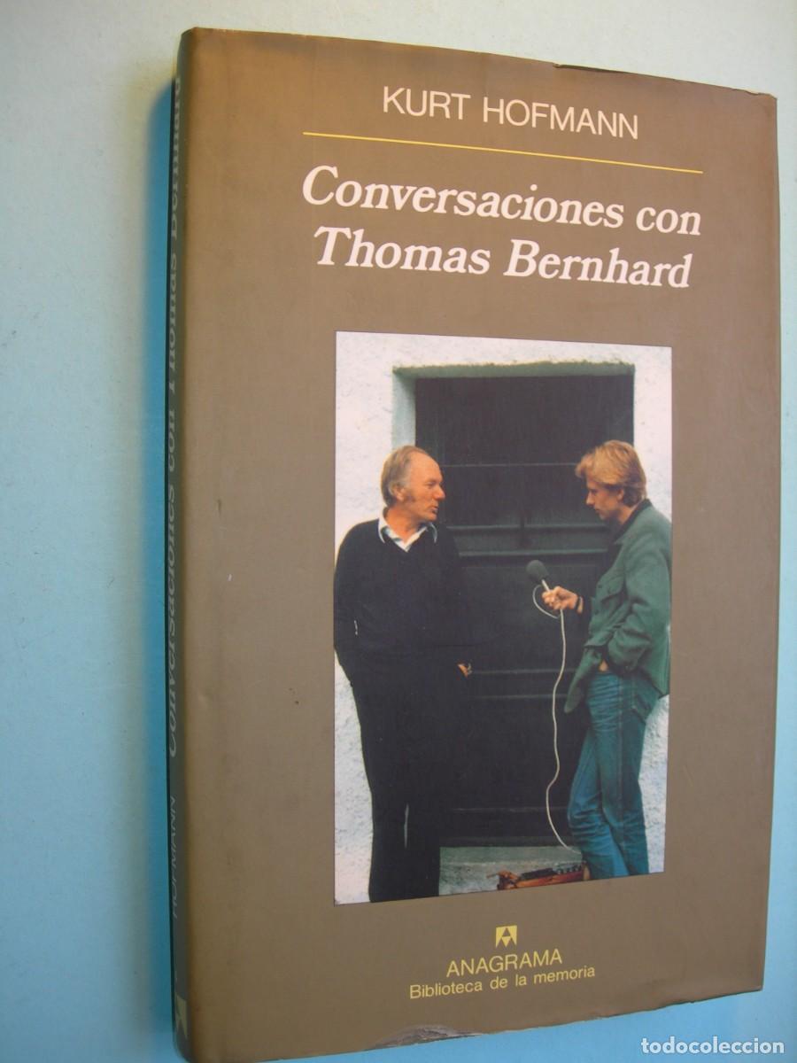 Libros de segunda mano: CONVERSACIONES CON THOMAS BERNHARD / KURT HOF MANN / NARRATIVA