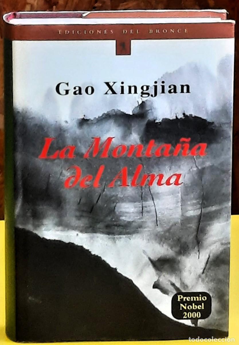 Libros de segunda mano: La monta&ntilde;a del alma. Gao Xingjian. Premio novel 2000. Ediciones del Bronce. 6&ordf; edici&oacute;n 2001