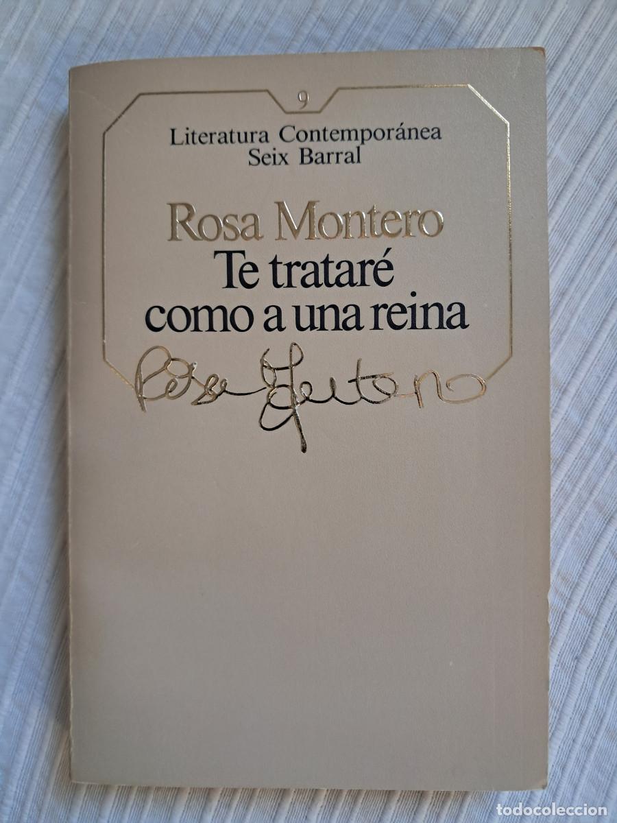 Libros de segunda mano: Te trater&eacute; como una reina (Rosa Montero)
