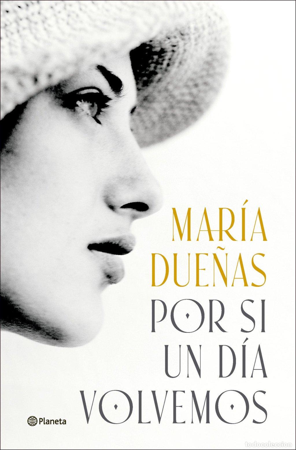 Libros de segunda mano: Por Si un D&iacute;a Volvemos - Maria Due&ntilde;as - Editorial Planeta - Autores Espa&ntilde;oles e Iberoamericanos