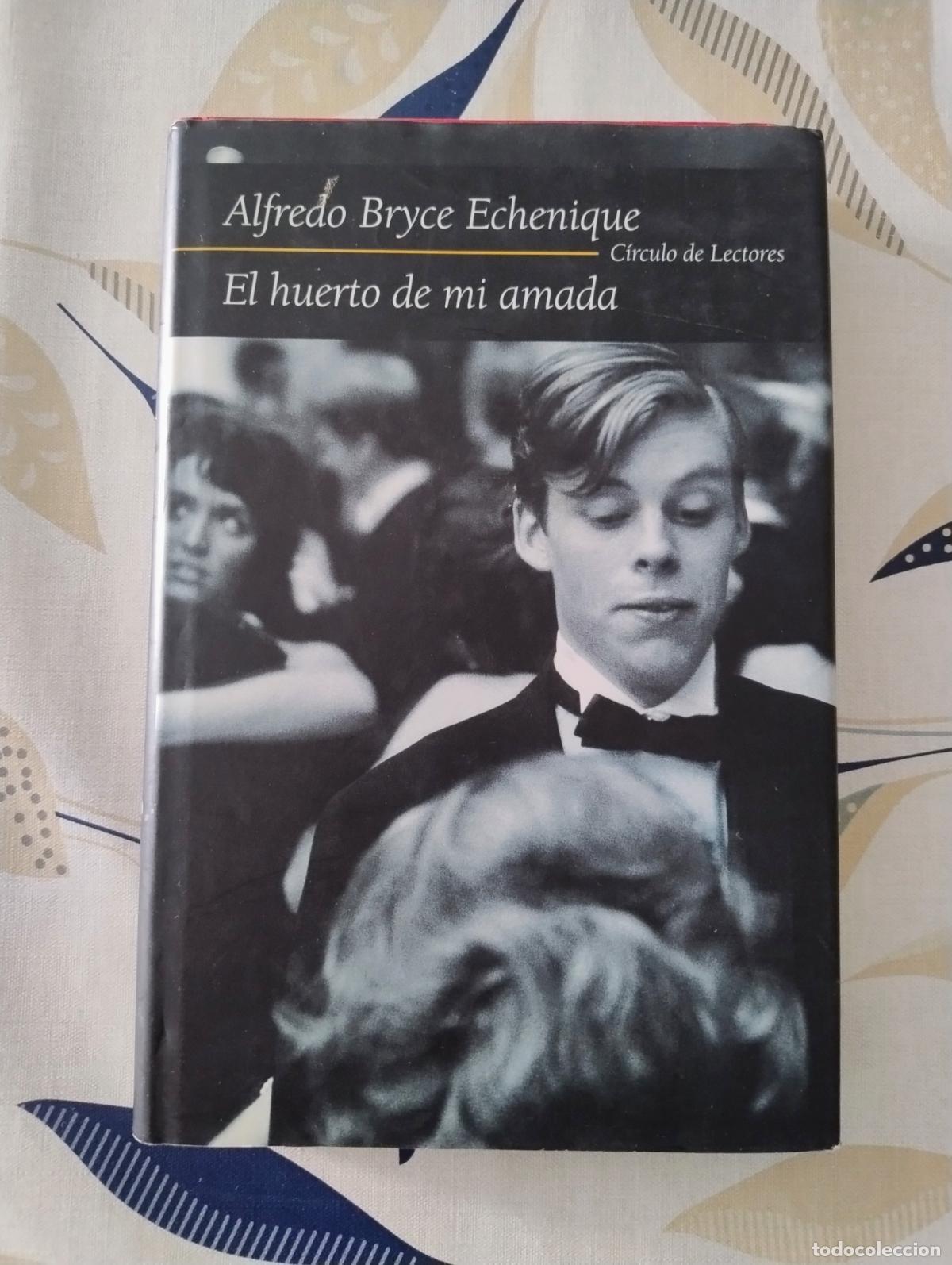Libros de segunda mano: Alfredo Bryce Echenique - El huerto de mi amada