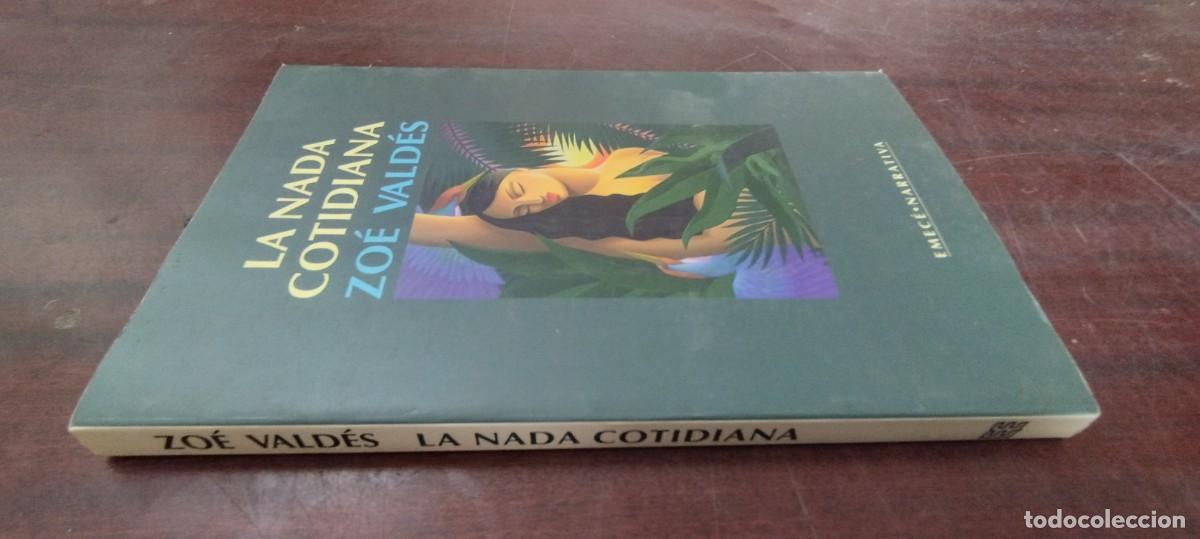 Libros de segunda mano: LA NADA COTIDIANA / ZOE VALDES / PU-NEVR-4 / EMECE