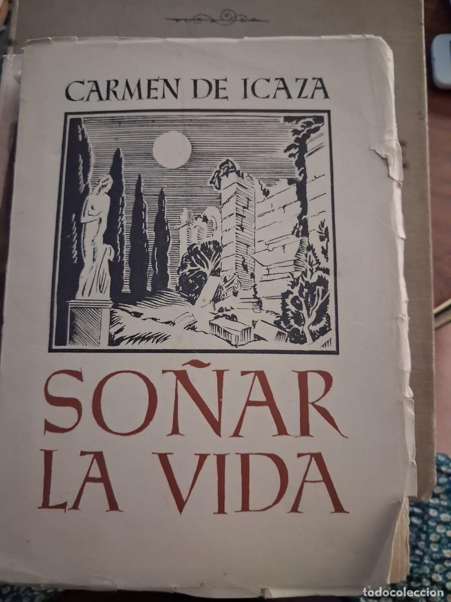 Libros de segunda mano: Carmen de Icaza So&ntilde;ar la vida 1a ed 1941