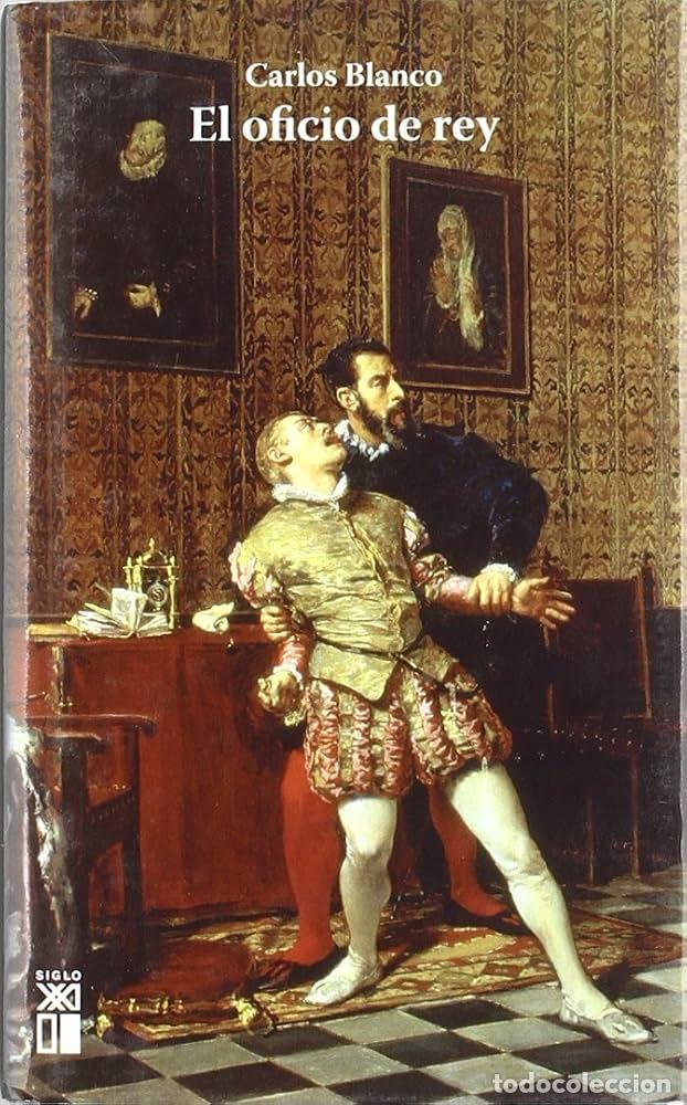 Libros de segunda mano: EL OFICIO DE REY - CARLOS BLANCO