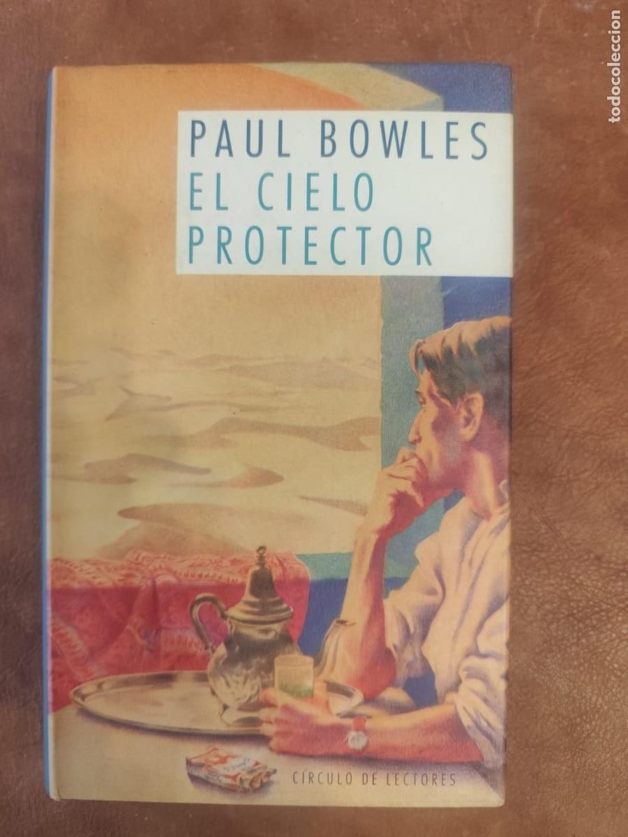 Libros de segunda mano: Paul Bowles. El cielo protector.
