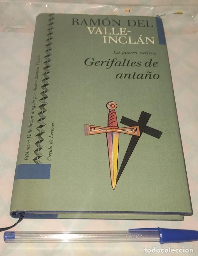Libros de segunda mano: Gerifaltes de anta&ntilde;o - Ram&oacute;n del Valle Inclan - La guerra carlista Gerifaltes de anta&ntilde;o - 1991 CL