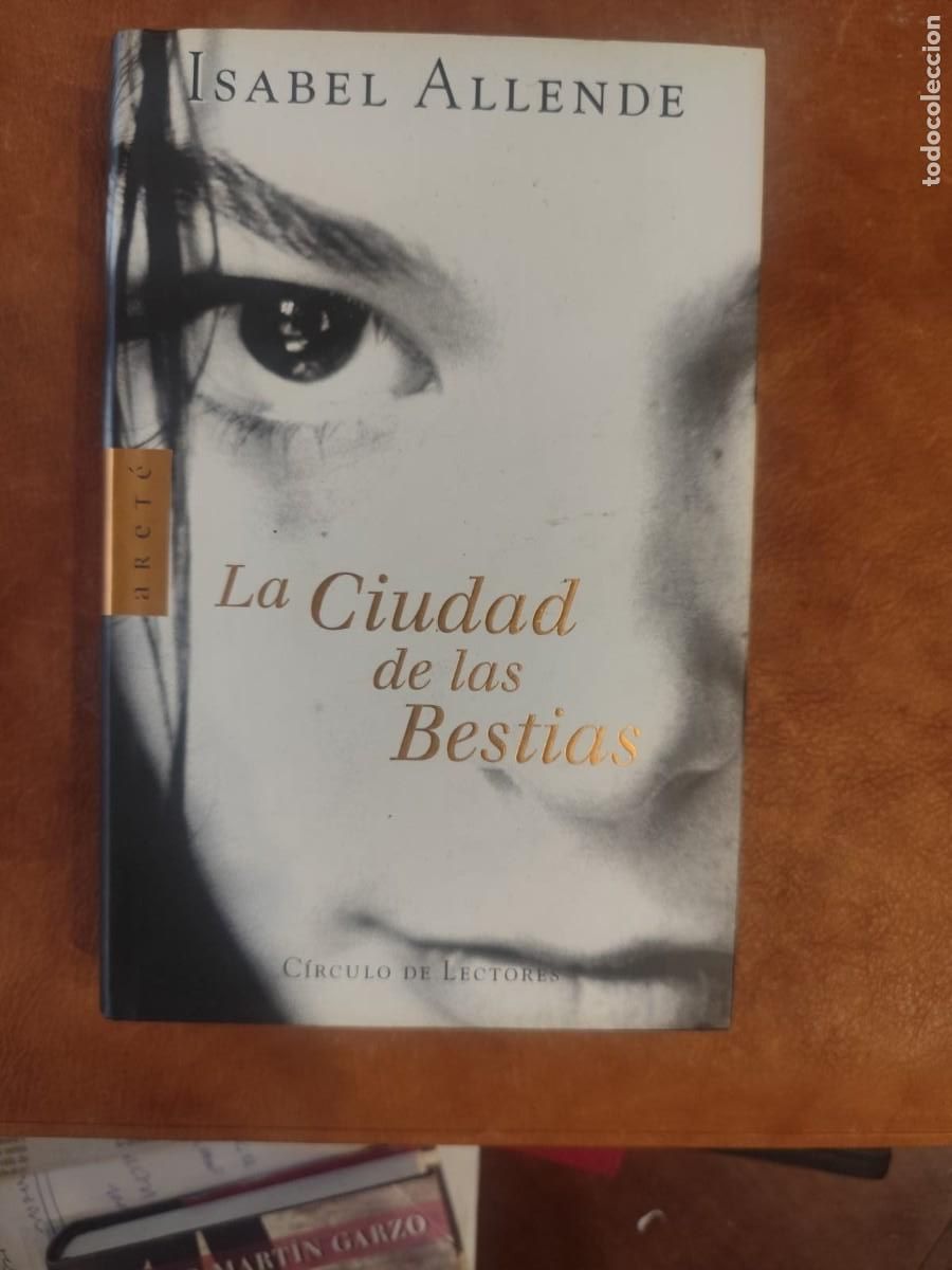 Libros de segunda mano: ISABEL ALLENDE. LA CIUDAD DE LAS BESTIAS