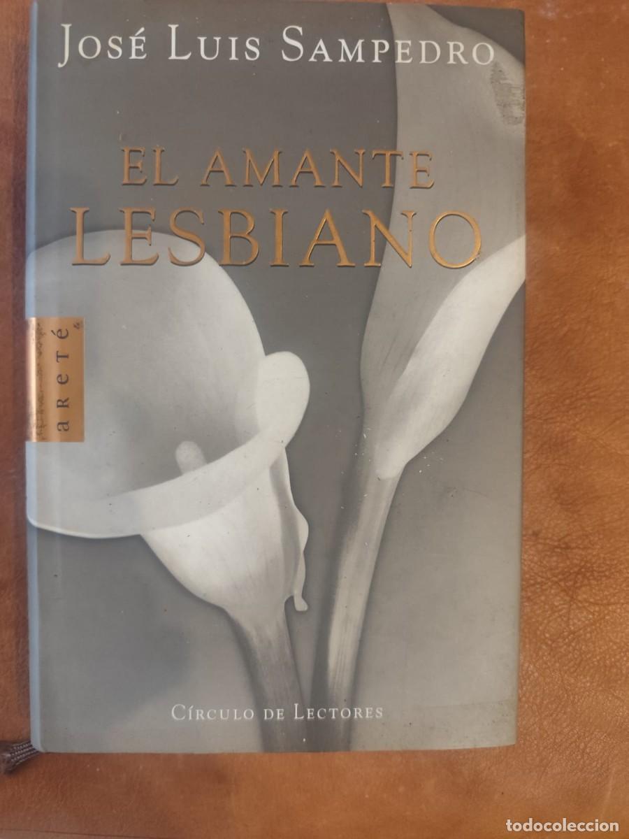 Libros de segunda mano: Jos&eacute; Luis Sampedro. El amante lesbiano.