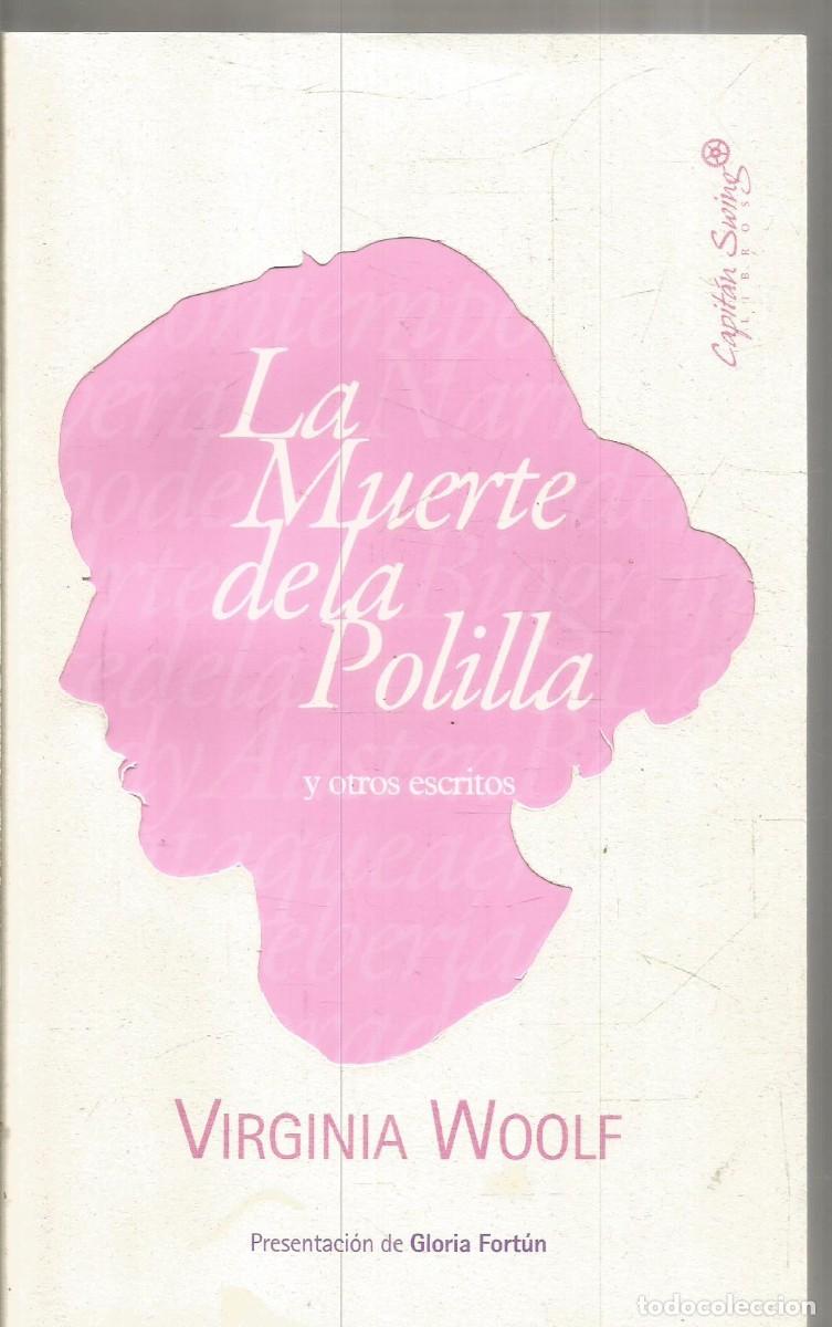 Libros de segunda mano: VIRGINIA WOOLF. LA MUERTE DE LA POLILLA. CAPITAN SWING. PRIMERA EDICION