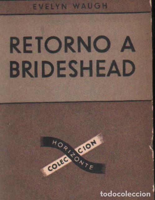 Libros de segunda mano: RETORNO A BRIDESHEAD. WAUGH, EVELYN. A-LEXT-1217