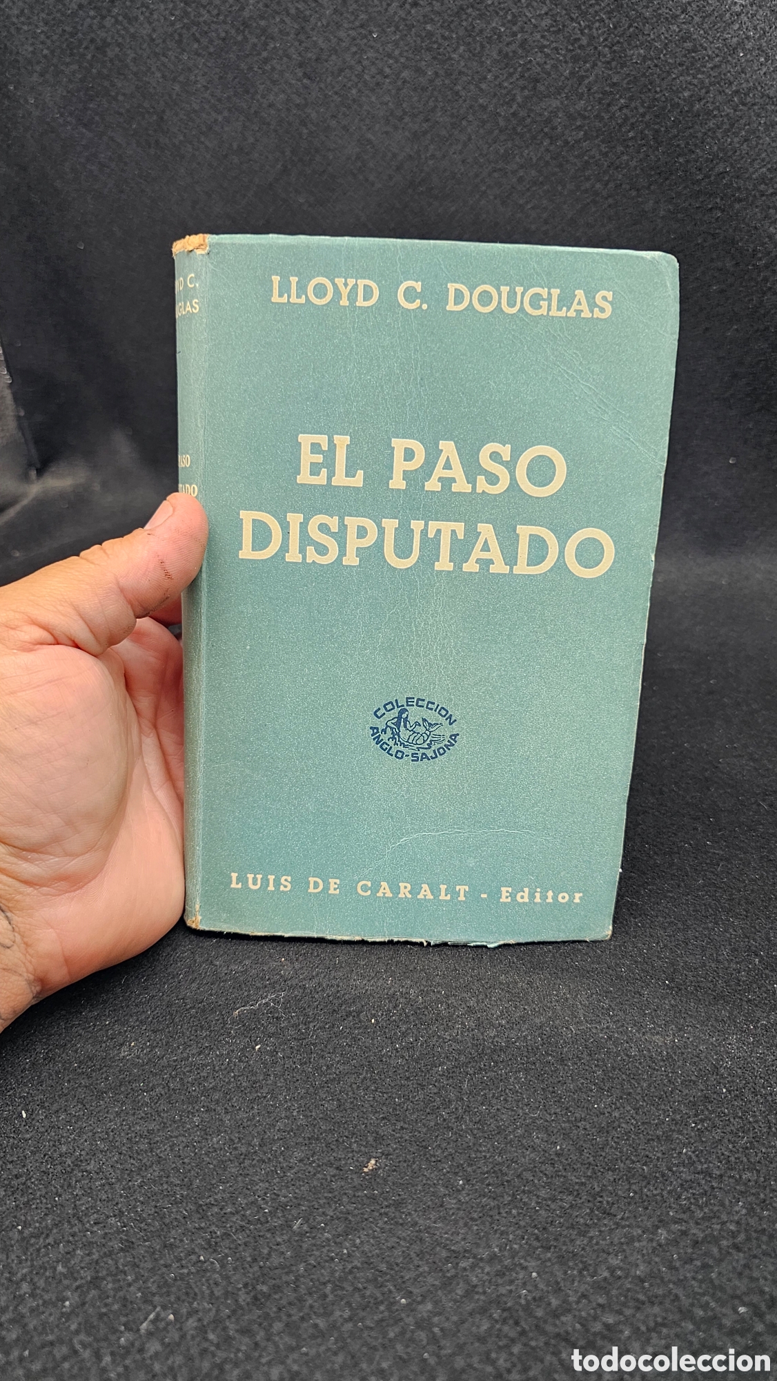 Libros de segunda mano: novela &rdquo;El paso disputado&rdquo; autor estadounidense Lloyd C. Douglas, d&eacute;cada 1940
