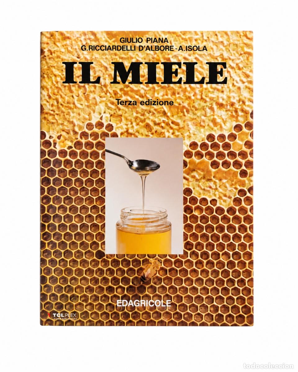 Libros de segunda mano: GIULIO PIANA &ndash; G. RICCIARDELLI D&rsquo;ALBORE &ndash; A. ISOLA &ndash; IL MIELE &ndash; EDAGRICOLE &ndash; s/f &ndash; LM