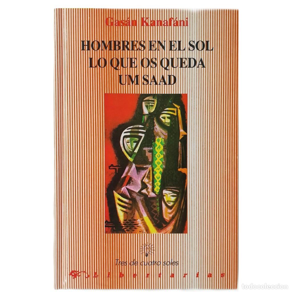 Libros de segunda mano: HOMBRES EN EL SOL. LO QUE OS QUEDA. UM SAAD. Kanaf&aacute;ni, Gas&aacute;n