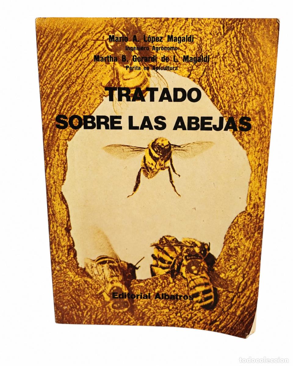 Libros de segunda mano: MARIO A. L&Oacute;PEZ MAGALDI &ndash; MARTHA B. GERARDI DE L. MAGALDI &ndash; TRATADO SOBRE LAS ABEJAS &ndash; LM