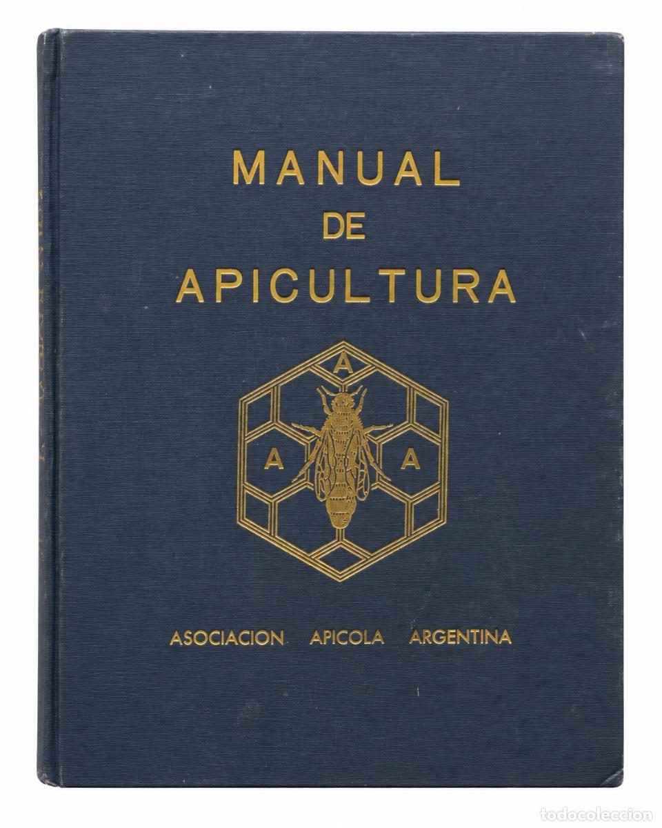 Libros de segunda mano: ASOCIACI&Oacute;N AP&Iacute;COLA ARGENTINA &ndash; MANUAL DE APICULTURA &ndash; ASOCIACI&Oacute;N AP&Iacute;COLA ARGENTINA &ndash; 1976 &ndash; LM