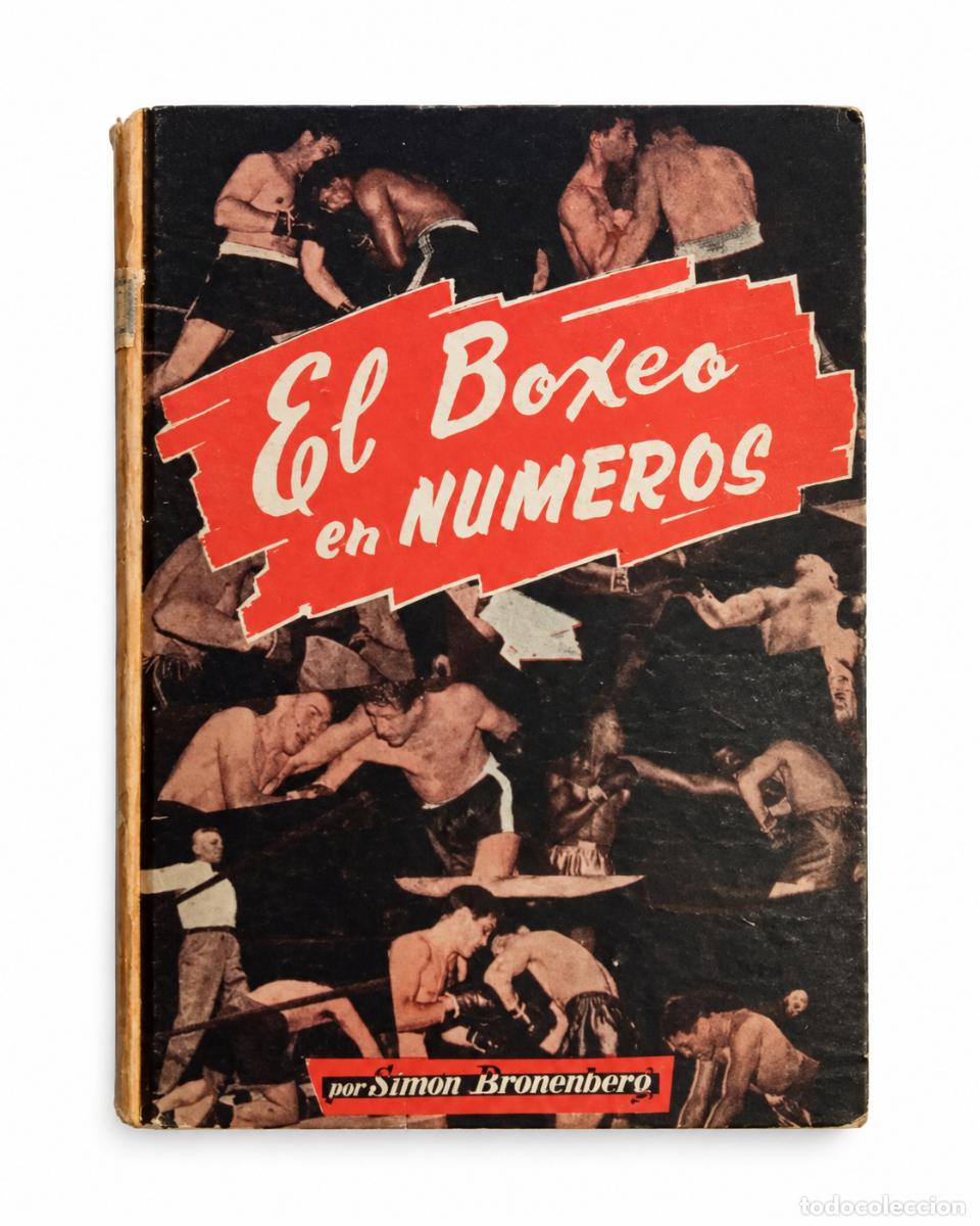 Libros de segunda mano: SIM&Oacute;N BRONENBERG &ndash; EL BOXEO EN N&Uacute;MEROS &ndash; BUENOS AIRES &ndash; 1958 &ndash; LM