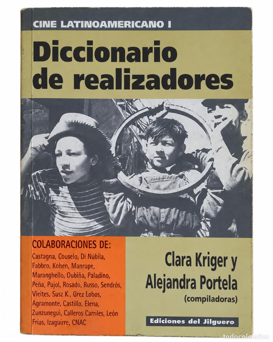 Libros de segunda mano: CLARA KRIGER &ndash; ALEJANDRA PORTELA (COMP.) &ndash; CINE LATINOAMERICANO I. DICCIONARIO DE REALIZADORES &ndash; LM