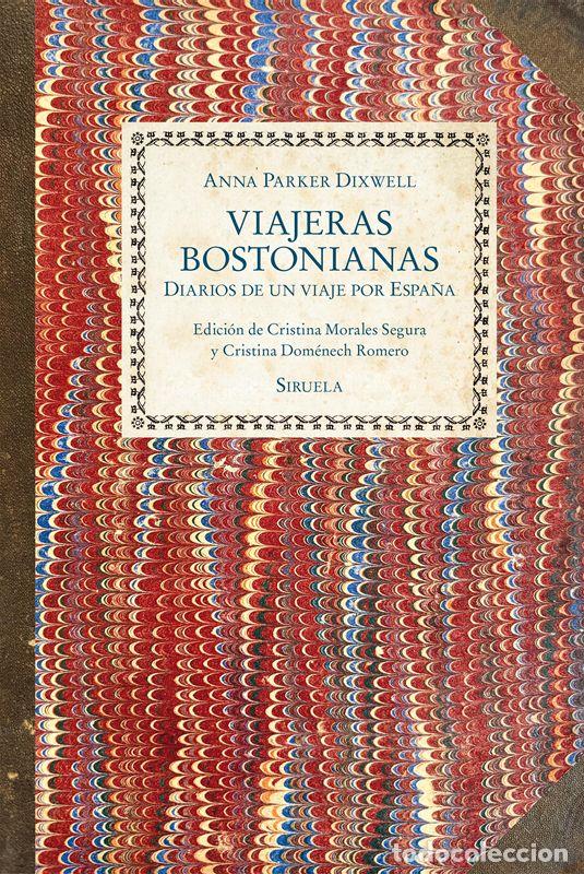 Libri di seconda mano: Viajeras bostonianas. - Parker Dixwell, Anna; Morales Segura, Cristina; Dom&eacute;nech Romero, Cristina.