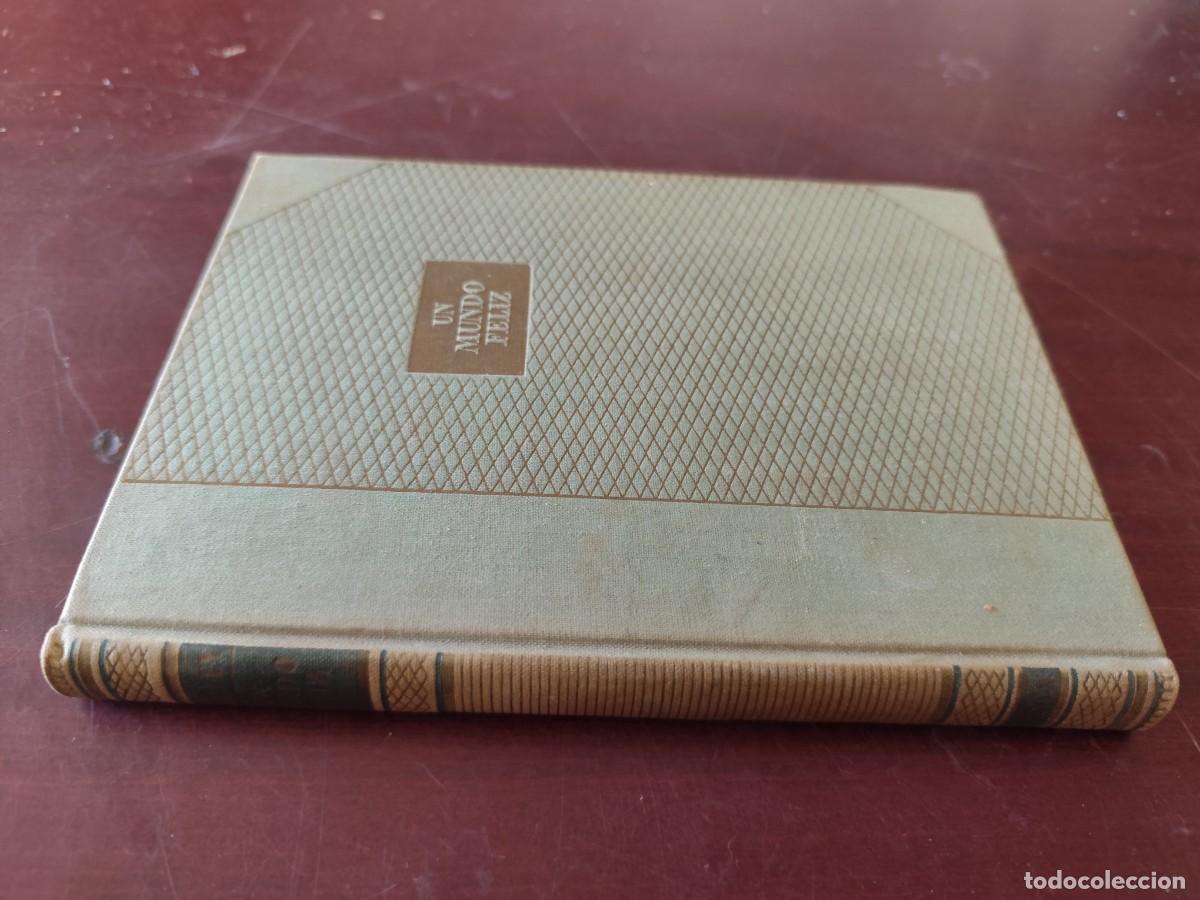 Libros de segunda mano: UN MUNDO FELIZ / ALDOUS HUXLEY / PU-SA-6 / 1947 JOSE JANES