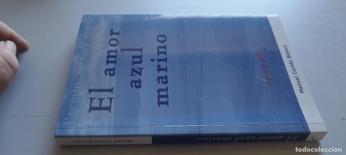 Libros de segunda mano: EL AMOR AZUL MARINO / MANUEL CORTES BLANCO / TXT100 / AMARES